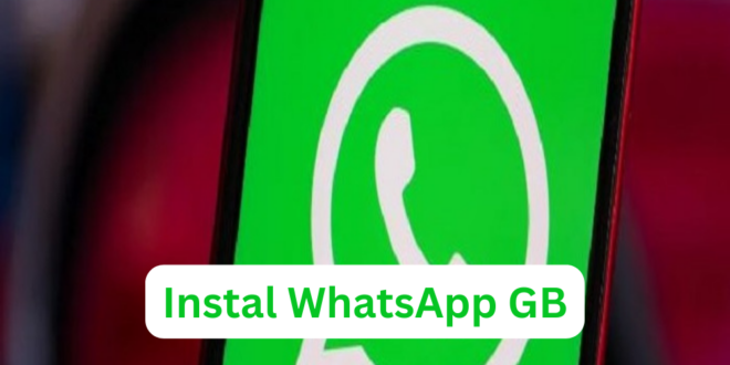 Instal WhatsApp GB