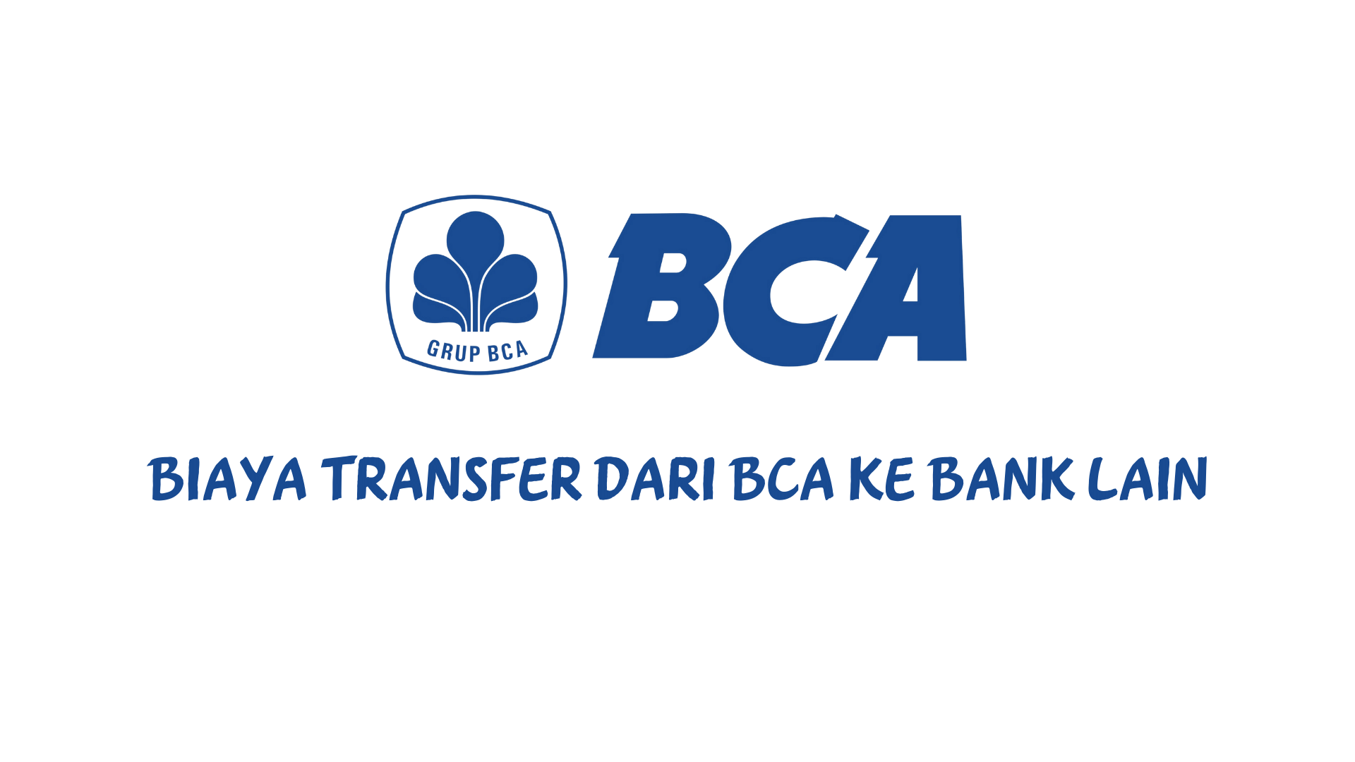 Biaya Transfer dari BCA ke Bank Lain