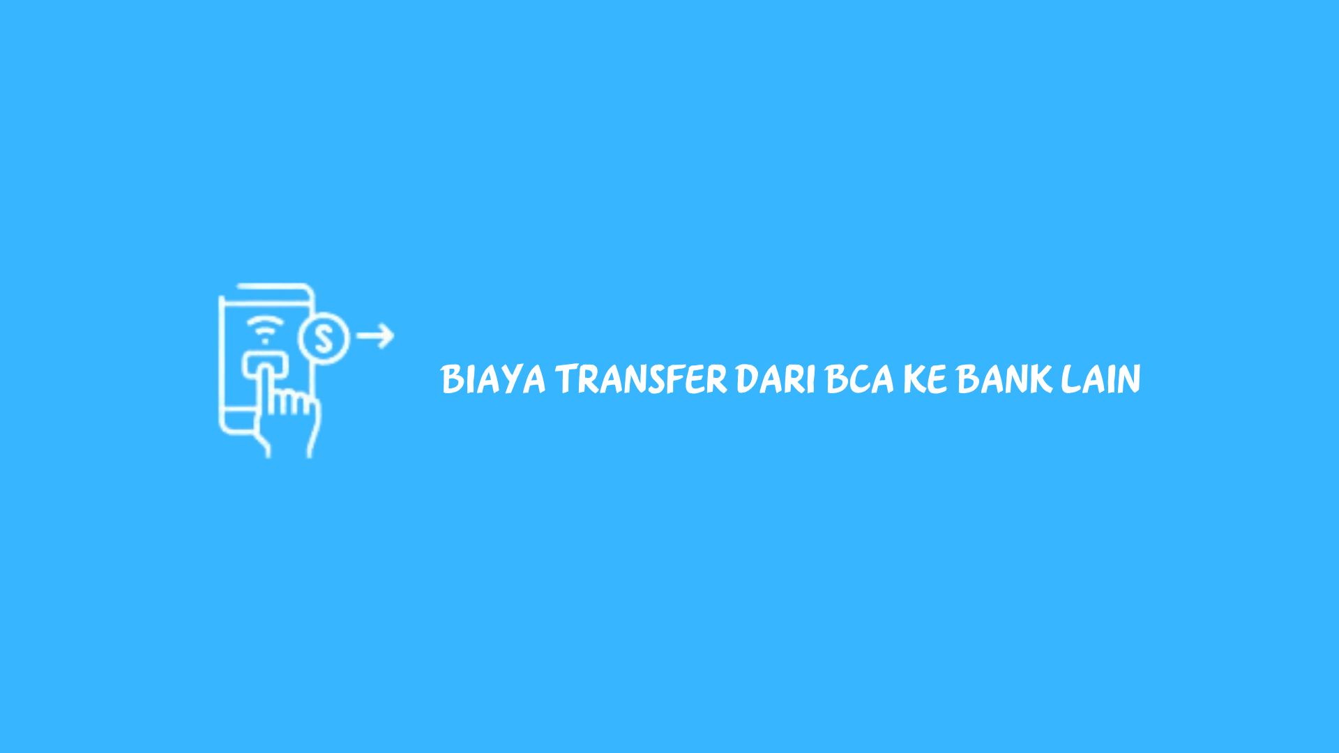 Biaya Transfer dari BCA ke Bank Lain 1