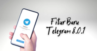 Fitur Baru Telegram 2023, Makin Canggih dan Bermanfaat